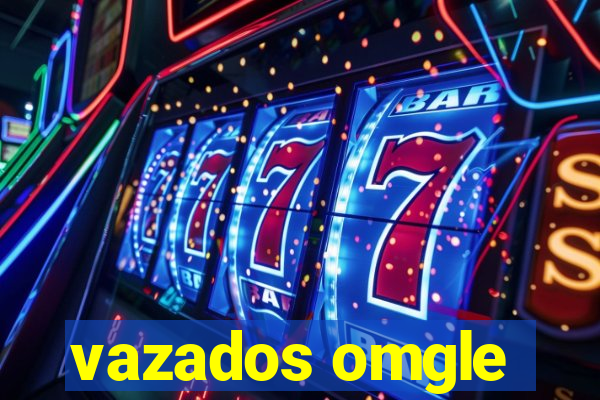 vazados omgle